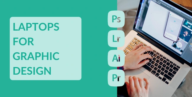 Laptops for graphic design