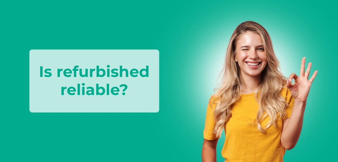 Is refurbished reliable?